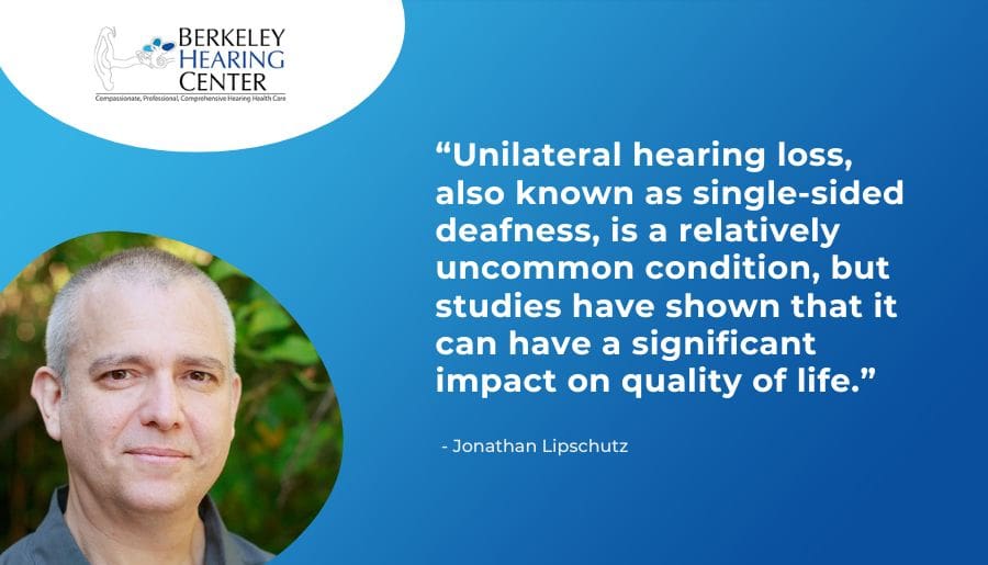 Unilateral hearing loss, also known as single-sided deafness, is a relatively uncommon condition, but studies have shown that it can have a significant impact on quality of life.